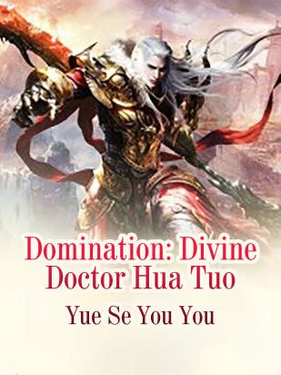Domination: Divine Doctor Hua Tuo
